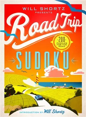 Will Shortz Presents Road Trip Sudoku ─ 200 Puzzles on the Go