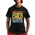 I Don’t Have A Favorite Child But If I Did It Would Most Definitely Be My Son In