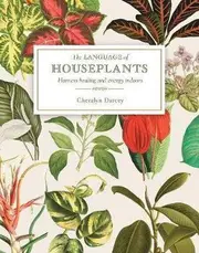 Language of Houseplants: Plants for home and healing