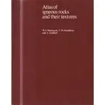 ATLAS OF IGNEOUS ROCKS AND THEIR TEXTURES  0582300827【小熊家族】