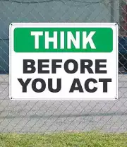 THINK Before you Act - OSHA SIGN 10" x 14"