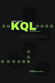 Must Learn KQL: Essential Learning for the Cloud-focused Data Scientist