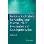 COMPUTER APPLICATIONS FOR HANDLING LEGAL EVIDENCE, POLICE INVESTIGATION AND CASE ARGUMENTATION