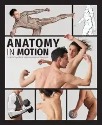 在飛比找博客來優惠-Anatomy in Motion: An Artist’s