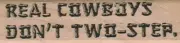 Real Cowboys Dont Two-Step 1 x 3 1/2" Rubber Stamp, Cowboy Stamp, Western Stamp