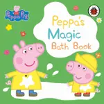 PEPPA PIG: PEPPA'S MAGIC BATH BOOK：A COLOUR-CHANGING BOOK (洗澡書)/PEPPA PIG【三民網路書店】