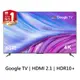 TCL 65吋 P737 4K Google TV 智能連網液晶顯示器【含簡易安裝】65P737