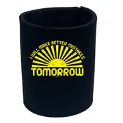 Will Make Better Mistakes Tomorrow - Funny Novelty Stubby Holder