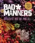 Michelle Davis Matt Holloway Brave New Meal (Hardback) Bad Manners