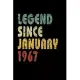 Legend Since January 1967: Retro Birthday Gift Notebook With Lined College Ruled Paper. Funny Quote Sayings 6 x 9 Notepad Journal For Taking Note