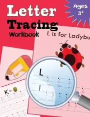 Letter Tracing Workbook: Kindergarten Tracing Workbook by Letter Tracing Workboo