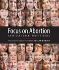 Roslyn Banish Focus on Abortion (Hardback) (US IMPORT)