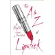 The A to Z of Lipstick