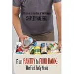 FROM PANTRY TO FOOD BANK: THE FIRST FORTY YEARS A HISTORY OF THE FOOD BANK OF YOLO COUNTY