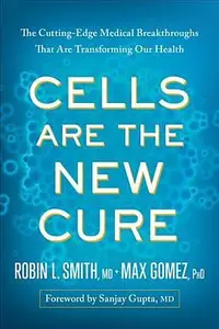在飛比找誠品線上優惠-Cells Are the New Cure: The Cu