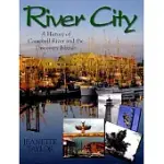 RIVER CITY: A HISTORY OF CAMPBELL RIVER AND THE DISCOVERY ISLANDS