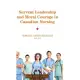 Servant Leadership and Moral Courage in Canadian Nursing