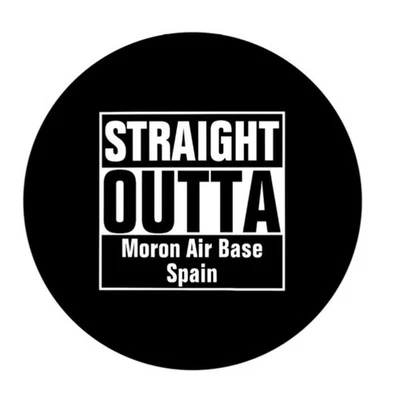 Straight Outta Moron Air Base Spain 2.25” Pinback Button Pin Badge