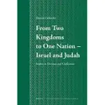 FROM TWO KINGDOMS TO ONE NATION - ISRAEL AND JUDAH