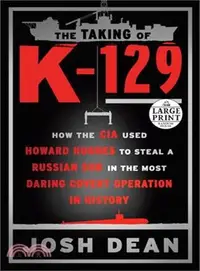在飛比找三民網路書店優惠-The Taking of K-129 ─ How the 