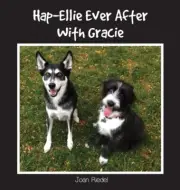 Riedel - Hap-Ellie Ever After With Gracie - New hardback or cased book - L555z