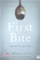 First Bite ― How We Learn to Eat