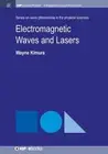 Electromagnetic Waves and Lasers by Wayne D. Kimura (English) Hardcover Book