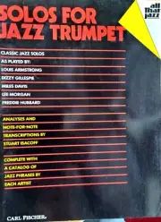 Solos For Jazz Trumpet, Note-for-Note Transcriptions - Classic Jazz Solos