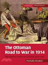 在飛比找三民網路書店優惠-The Ottoman Road to War in 191