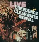 CREEDENCE CLEARWATER REVIVAL - LIVE IN EUROPE (2LP) 2 VINYL LP NEW!