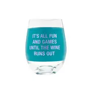 Say What - Wine Glass: Wine Runs Out - Glass - Novelty Drinkware
