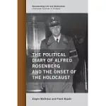 THE POLITICAL DIARY OF ALFRED ROSENBERG AND THE ONSET OF THE HOLOCAUST