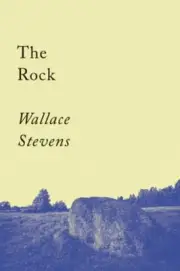 The Rock: Poems by Wallace Stevens: New