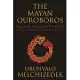 Mayan Ouroboros: The Cosmic Cycles Come Full Circle