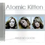 ATOMIC KITTEN (AK) 原子少女貓 FEELS SO GOOD 再生工場1 03