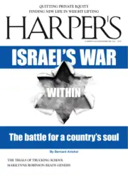 Harper's Magazine February 2024 Israel’s War Within Battle for a Country's Soul