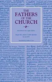 Inquiry about the Monks in Egypt by Rufinus of Aquileia: New