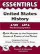 United States History 1789-1841 ― The Developing Nation. Quick Access to the Important Issues & Events of the Period