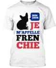 Bonjour Je M'appelle Frenchie T-Shirt Made in the USA Size S to 5XL