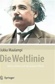 Die Weltlinie - Albert Einstein Und Die Moderne Physik (Hardback or Cased Book)