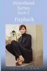 Payback: Sisterhood Series Book 2 by Loulou Emm Paperback Book