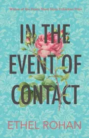 In the Event of Contact: Stories by Ethel Rohan (English) Paperback Book