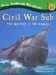 Civil War Sub: The Mystery of the Hunley