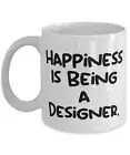 Fun Designer 11oz 15oz Mug Happiness Is Being A Designer Present For Coworkers S