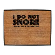 Dont Snore Dream Motorcycle - Funny Novelty Doormat Man Cave Floor mat