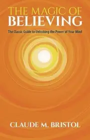 The Magic of Believing by Claude Bristol (English) Paperback Book