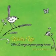 CD: Wake Up: Tales & Songs to Grow Young Hearts Annie Bryant