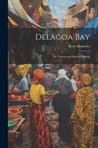 在飛比找博客來優惠-Delagoa Bay: Its Natives and N