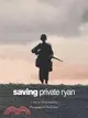 Saving Private Ryan: A Film by Steven Spielberg