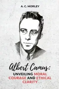 在飛比找博客來優惠-Albert Camus: Unveiling Moral 